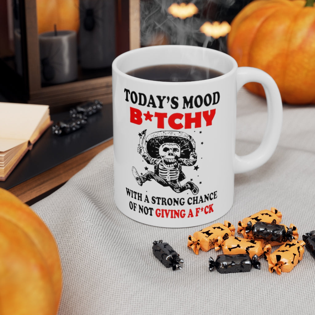 Today's mood bitchy of not giving a fuck skull Mug 11oz