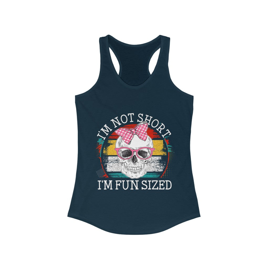 I'm not short i'm fun size funny skull Tank top