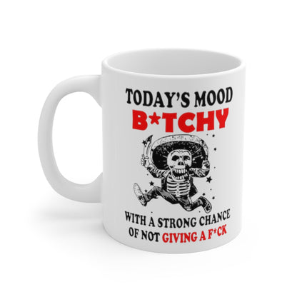 Today's mood bitchy of not giving a fuck skull Mug 11oz