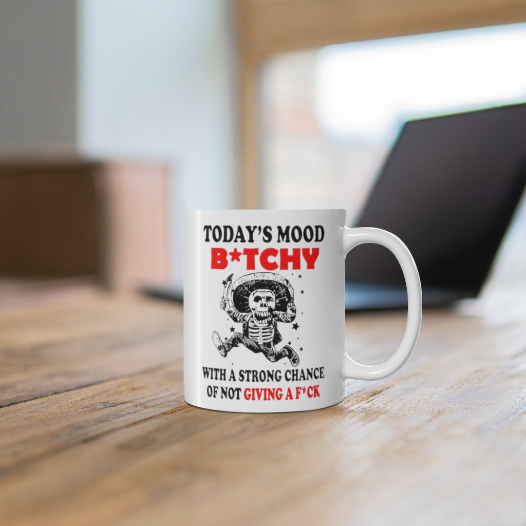 Today's mood bitchy of not giving a fuck skull Mug 11oz